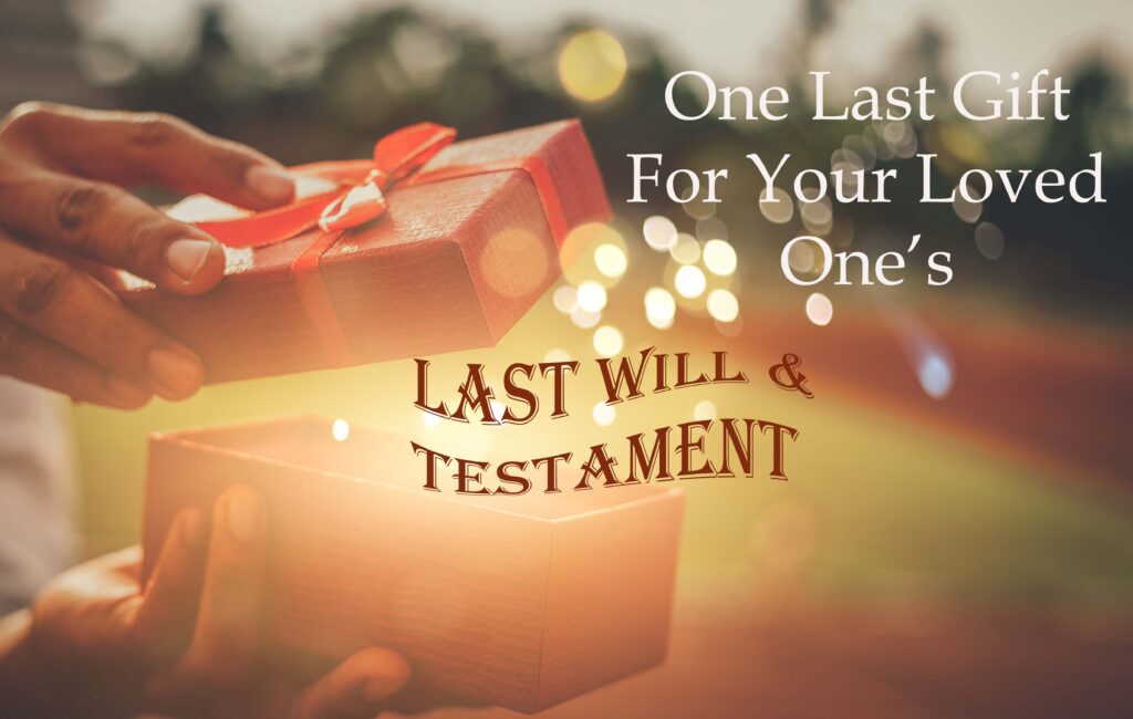 One Last Gift - Last Will and Testament